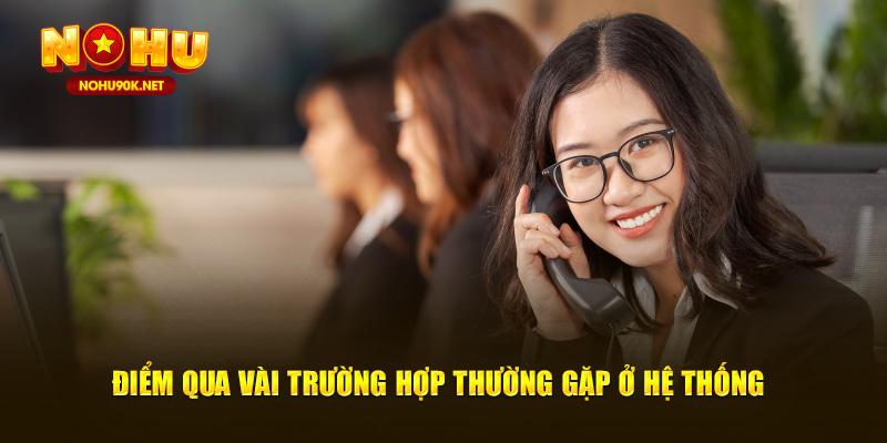 Điểm qua vài trường hợp thường gặp ở hệ thống