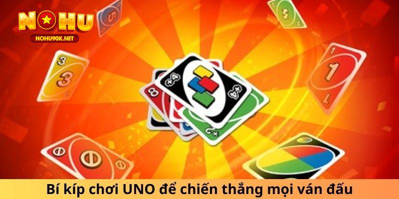 Bí kíp chơi UNO để chiến thắng mọi ván đấu