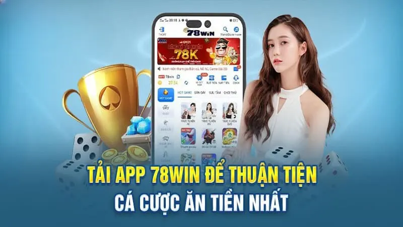 App 78WIN tạo ra không gian vui chơi tối đa cho người dùng