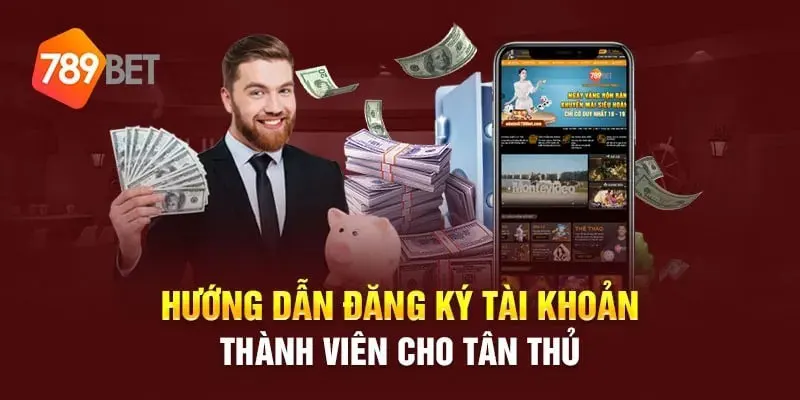 Đăng ký 789BET để hòa mình cùng hàng triệu người chơi