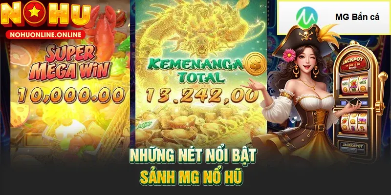 Danh tiếng của Nổ Hũ MG đến từ nhiều yếu tố khác nhau