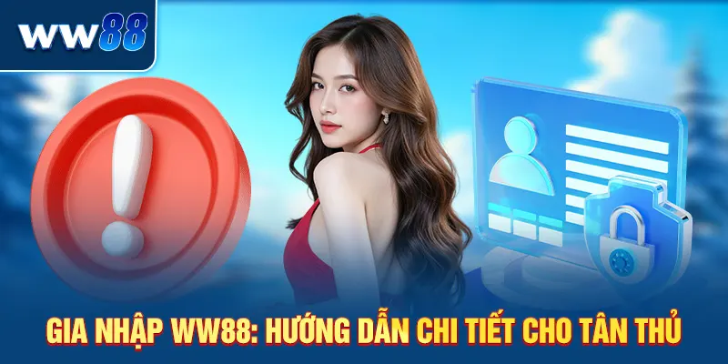 Hướng dẫn thực hiện các bước cá cược cùng WW88