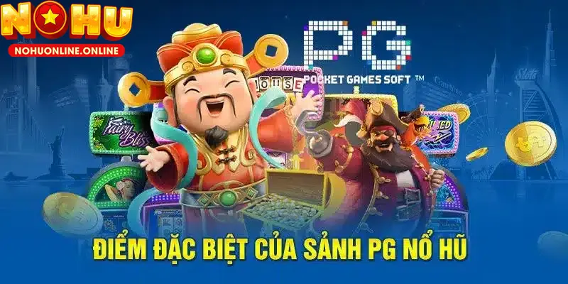 Sảnh PG và những điểm nổi bật thu hút hội viên