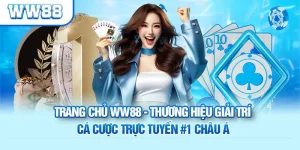 ww88 san choi ca cuoc truc tuyen uy tin giai tri thang hoa