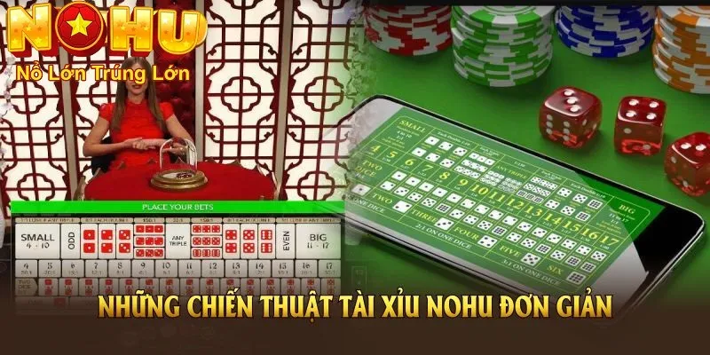 Một số chiến thuật cách chơi tài xỉu nohu90 đơn giản